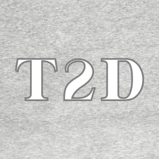 Type 2 diabetic / T2D / Type 2 diabetes T-Shirt